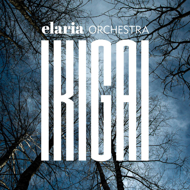 Elaria Orchestra – “Ikigai”